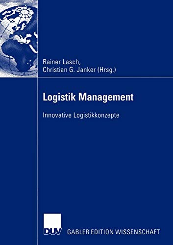 Logistik Management: Innovative Logistikkonzepte von Deutscher Universitats-Verlag